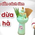 Bộ 04 công thức pha chế cho team nghiện cốt dừa 10 cot-dua-bac-ha