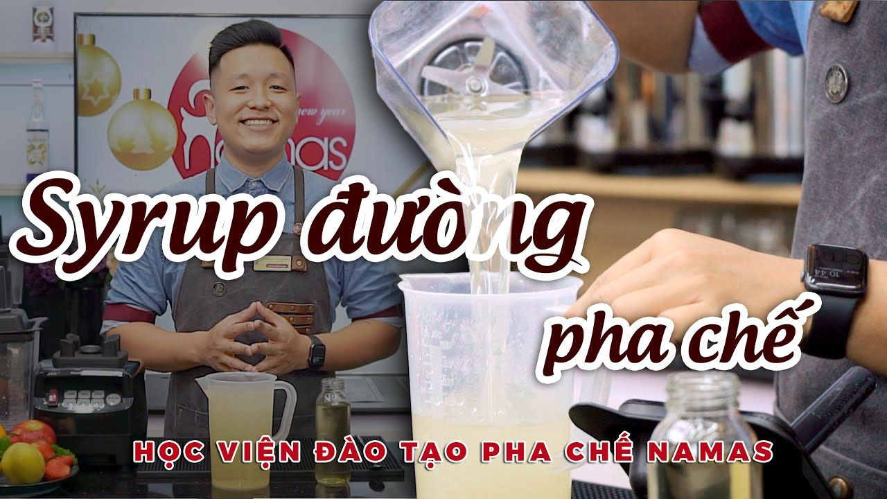 Hướng dẫn 02 cách làm nước đường (syrup đường) trong pha chế đơn giản - Học Viện Đào Tạo Namas