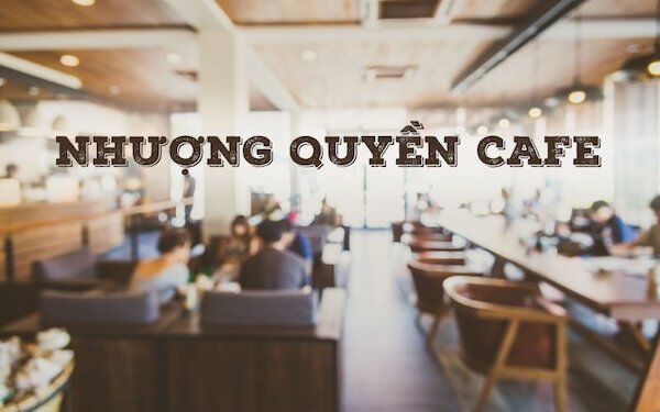 Mo Quan Cafe Nhuong Quyen 1