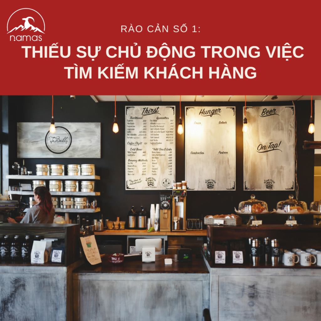 NHỮNG RÀO CẢN KHIẾN KHÁCH HÀNG KHÔNG BIẾT ĐẾN QUÁN CỦA BẠN? 2 1