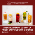2024: Trà Đậm Vị Có Còn Là "Ngôi Sao" Đồ Uống? 9 Namas TrÀ ĐẬm VỊ