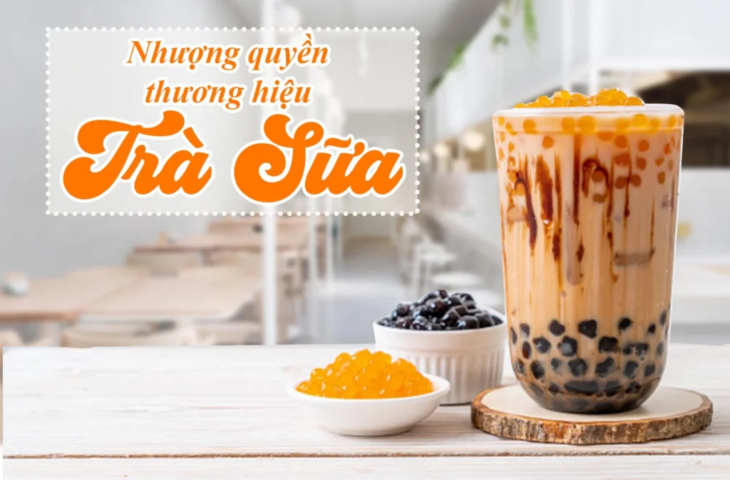 Khám Phá 9 Thương Hiệu Trà Sữa Nhượng Quyền Đáng Đầu Tư Nhất Tại Việt Nam 1 Nhuong Quyen Tra Sua 1